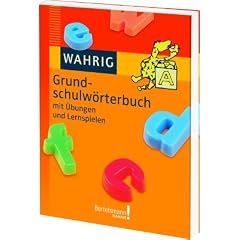 Wahrig Grundschulw�rterbuch: Mit �bungen und Lernspielen
