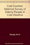 Cold comfort : a national survey of elderly people in cold weather