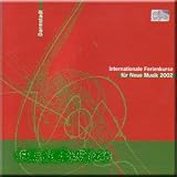 Internationale Ferienkuse f&Atilde;&frac14;r Neue Musik, Darmstadt 2002