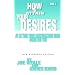 How to Attain Your Desires by Letting Your Subconscious Mind Work for You Vol.1
