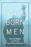 Twice Born Men: A Clinic of Regeneration