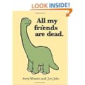All My Friends Are Dead