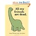 All My Friends Are Dead