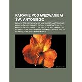 Parafie Pod Wezwaniem W. Antoniego: Parafie Pod Wezwaniem W. Antoniego Padewskiego, Parafia W. Antoniego Z Padwy W D Br Wce Ma Ej