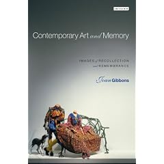 Contemporary Art and Memory: Images of Recollection and Remembrance