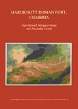 Hardknott Roman Fort, Cumbria : including an account of the excavations by the late Dorothy Charlesworth