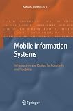 Mobile Information Systems: Infrastructure and Design for Adaptivity and Flexibility