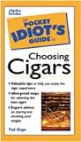 The Pocket Idiot's Guide to Choosing Cigars (Complete Idiot's Guide)