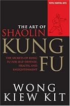 The Art of Shaolin Kung Fu: The Secrets of Kung Fu for Self-Defense, Health, and Enlightenment (Tuttle Martial Arts)