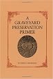 A Graveyard Preservation Primer (American Association for State and Local History)