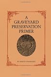 A Graveyard Preservation Primer (0761991301) by Strangstad, Lynette