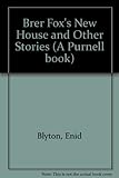 Brer Fox's new house and other stories