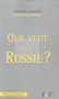 Que veut la Russie ?