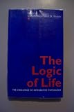 The Logic of Life: Challenge of Integrative Physiology