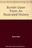 Burton upon Trent : the illustrated history