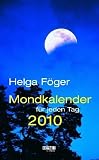 Zoom Produkt-Bild: Mondkalender f&uuml;r jeden Tag 2010: Text-Abrei&szlig;kalender