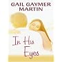 In His Eyes (Michigan Island, Book 1) (Love Inspired #361)
