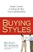 Buying Styles: Simple Lessons in Selling the Way Your Customers Buys