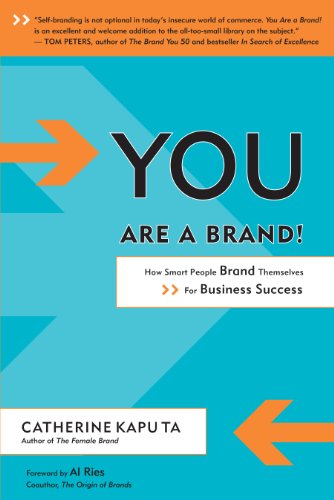 You Are a Brand!: How Smart People Brand Themselves for
