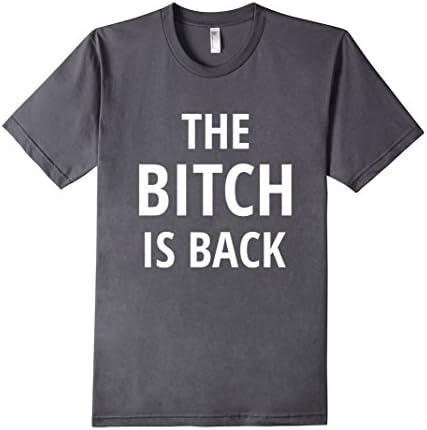 Men's The B1tch Is Back Trendy Dope Hip Hop T-shirt XL Asphalt