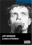 Joy division. lumiere et tenebres
