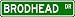 BRODHEAD Street Sign ~ Personalized Family Lastname Novelty Sign ~ Gameroom, Basement, Garage Sign ** Aluminum 4 x 18