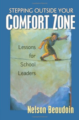 Stepping Outside Your Comfort Zone Lessons for School Leaders