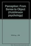 Perception : from sense to object