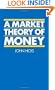 A Market Theory of Money