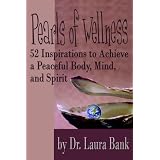 Pearls of Wellness 52 Inspirations to Achieve a Peaceful Body, Mind, and Spirit