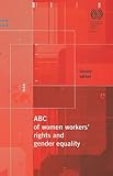 ABC of women workers' rights and gender equality