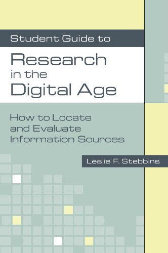 Student Guide to Research in the Digital Age: How to Locate and Evaluate Information Sources