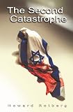 The Second Catastrophe: A Novel about a Book and Its Author (English, Spanish, French, Italian, German, Japanese, Russian, Ukrainian, Chinese, Hindi, ... Gujarati, Bengali and Korean Edition)