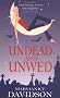 Undead And Unwed: The Undead Series: Book 1