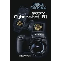 SONY Cyber-shot R1: Das Buch zur Kamera