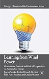 Learning from wind power : governance, societal and policy perspectives on sustainable energy