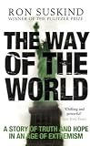 The Way of the World: A Story of Truth and Hope in an Age of Extremism