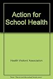Action for school health : marketing skill mix campaigning : an HVA guide