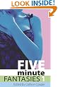 Five Minute Fantasies: v. 1 (Xcite Selections)