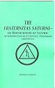 The Fraternitas Saturni - Or Brotherhood of Saturn: An Introduction to Its History, Philosophy and Rituals