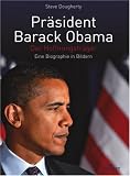 Pr&auml;sident Barack Obama: Der Hoffnungstr&auml;ger - Steve Dougherty