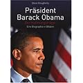 Pr�sident Barack Obama: Der Hoffnungstr�ger