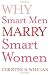 Why Smart Men Marry Smart Women
