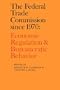 The Federal Trade Commission since 1970: Economic Regulation and Bureaucratic Behavior