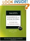 The CCL Handbook of Coaching: A Guide for the Leader Coach (J-B CCL (Center for Creative Leadership))