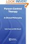 Person-Centred Therapy: A Clinical Philosophy (Advancing Theory in Therapy)