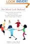 No Mind Left Behind: Understanding and Fostering Executive Control--The Eight Essential Brain SkillsEvery Child Needs to Thrive