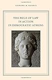 The rule of law in action in democratic Athens