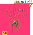 Indien Basics: Alles, was ein K�chenguru braucht - von Ayurveda bis Bollywood (GU Basic cooking)