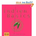 Indien Basics: Alles, was ein K�chenguru braucht - von Ayurveda bis Bollywood (GU Basic cooking)